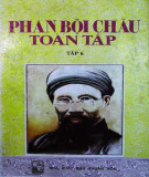 Phan Bội Châu (Tập 6): Phần 1