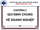 Bài giảng Luật Kinh tế (Economic Law) - Chương 2: Qui định chung về doanh nghiệp