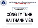 Bài giảng Luật Kinh tế (Economic Law) - Chương 3: Công ty TNHH hai thành viên