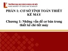 Bài giảng Chi tiết máy (Phần 1): Chương 1 - ThS. Nguyễn Minh Quân