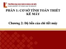 Bài giảng Chi tiết máy (Phần 1): Chương 2 - ThS. Nguyễn Minh Quân