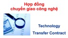 Bài giảng Chuyển giao công nghệ: Hợp đồng chuyển giao công nghệ