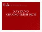 Bài giảng Xây dựng chương trình dịch: Bài 1 - Bộ xử lý ngôn ngữ và trình biên dịch