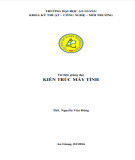 Tài liệu giảng dạy môn Kiến trúc máy tính: Phần 1 - Trường ĐH An Giang