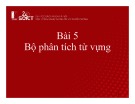 Bài giảng Xây dựng chương trình dịch: Bài 5 - Bộ phân tích từ vựng