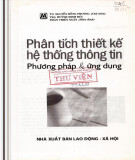 Phương pháp và và ứng dụng Phân tích thiết kế hệ thống thông tin: Phần 1 - TS. Nguyễn Hồng Phương