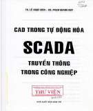 Tổng quan về CAD trong tự động hóa: SCADA truyền thông trong công nghiệp - Phần 1