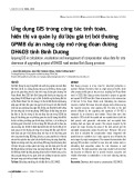 Ứng dụng GIS trong công tác tính toán, hiển thị và quản lý dữ liệu giá trị bồi thường GPMB dự án nâng cấp mở rộng đoạn đường DH403 tỉnh Bình Dương