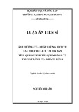 Luận án Tiến sĩ Quản trị kinh doanh: Ảnh hưởng của chất lượng dịch vụ tàu thuỷ du lịch tại địa bàn tỉnh Quảng Ninh tới sự hài lòng và trung thành của khách hàng