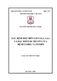 Luận án Tiến sĩ Y học: Xác định đột biến gen GLA, GAA và đặc điểm di truyền của bệnh Fabry và Pompe