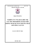 Luận án Tiến sĩ Y học: Nghiên cứu ứng dụng điều trị ung thư phổi không tế bào nhỏ không mổ được bằng phương pháp đốt sóng cao tần