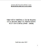 Ebook Truyền thống cách mạng của Đảng bộ và nhân dân xã Vần Chải (1945-2020): Phần 1