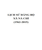 Ebook Lịch sử Đảng bộ xã Nà Chì (1962-2015): Phần 2