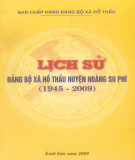 Ebook Lịch sử Đảng bộ xã Hồ Thầu huyện Hoàng Su Phì (1945-2009): Phần 1