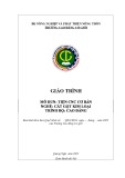 Giáo trình Tiện CNC cơ bản (Nghề: Cắt gọt kim loại - Cao đẳng) - Trường Cao đẳng Cơ giới (2022)