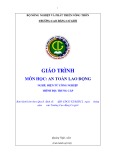 Giáo trình An toàn lao động (Nghề: Điện tử công nghiệp  - Trung cấp) - Trường Cao đẳng Cơ giới