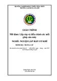 Giáo trình Lắp ráp và điều chỉnh các mối ghép của máy (Nghề: Nguội lắp ráp cơ khí - Trung cấp) - Trường Cao đẳng Cơ giới (2022)