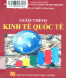 Giáo trình Kinh tế quốc tế: Phần 1 - Trần Nhuận Kiên