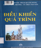 Nghiên cứu điều khiển quá trình (Sách chuyên khảo dùng cho kỹ sư, học viên cao học và sinh viên các ngành kỹ thuật): Phần 2