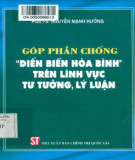 Ebook Góp phần chống diễn biến hòa bình trên lĩnh vực tư tưởng, lý luận: Phần 1