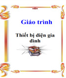 Giáo trình Thiết bị điện gia đình: Phần 2