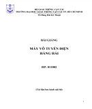 Bài giảng Máy vô tuyến điện hàng hải: Phần 2