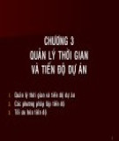 Bài giảng Quản lý dự án xây dựng - Chương 3: Quản lý thời gian và tiến độ dự án