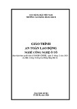 Giáo trình An toàn lao động (Nghề: Công nghệ ô tô) - Trường Cao đẳng Hàng hải II