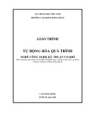 Giáo trình Tự động hóa quá trình (Nghề: Công nghệ kỹ thuật cơ khí) - Trường Cao đẳng Hàng hải II