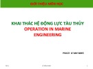 Bài giảng Khai thác hệ động lực tàu thủy - Chương 0: Giới thiệu môn học