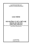 Giáo trình Bảo dưỡng và sửa chữa hệ thống di chuyển (Nghề: Công nghệ ôtô) - Trường Cao đẳng Hàng hải II