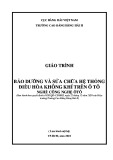 Giáo trình Bảo dưỡng và sửa chữa hệ thống điều hòa không khí trên ô tô (Nghề: Công nghệ ôtô) - Trường Cao đẳng Hàng hải II