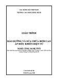 Giáo trình Bảo dưỡng và sửa chữa bơm cao áp điều khiển điện tử (Nghề: Công nghệ ôtô) - Trường Cao đẳng Hàng hải II