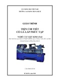 Giáo trình Tiện chi tiết có gá lắp phức tạp (Nghề: Cắt gọt kim loại) - Trường Cao đẳng Hàng hải II