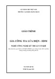 Giáo trình Gia công tia lửa điện - EDM (Nghề: Công nghệ kỹ thuật cơ khí) - Trường Cao đẳng Hàng hải II