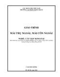 Giáo trình Mài trụ ngoài, mài côn ngoài (Nghề: Cắt gọt kim loại) - Trường Cao đẳng Hàng hải II