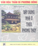 Phong thủy trong xây dựng nhà ở: Phần 1