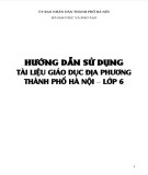 Hướng dẫn sử dụng tài liệu Giáo dục địa phương thành phố Hà Nội lớp 6