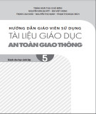 Hướng dẫn giáo viên sử dụng tài liệu Giáo dục an toàn giao thông lớp 5