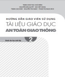 Hướng dẫn giáo viên sử dụng tài liệu Giáo dục an toàn giao thông lớp 2