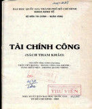 Sách tham khảo Tài chính công: Phần 1 - Nguyễn Thị Cành (Chủ biên)