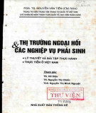 Tìm hiểu về thị trường ngoại hối và các nghiệp vụ phái sinh: Phần 1 - PGS.TS. Nguyễn Văn Tiến (Chủ biên)