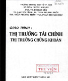 Giáo trình Thị trường tài chính: Thị trường chứng khoán - Phần 1