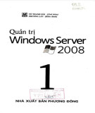 Kỹ thuật quản trị Windows server 2008 (Tập 1): Phần 1