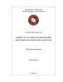 Luận văn Thạc sĩ Tài chính ngân hàng: Nghiên cứu các nhân tố ảnh hưởng đến phát triển ngân hàng xanh tại Việt Nam