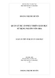 Luận án Tiến sĩ Quản lý giáo dục: Quản lý dự án phát triển giáo dục sử dụng nguồn vốn ODA