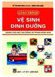 Giáo trình Vệ sinh dinh dưỡng (Dành cho hệ CĐ sư phạm mầm non) - Lê Thị Mai Hoa