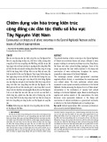 Chiếm dụng văn hóa trong kiến trúc cộng đồng các dân tộc thiểu số khu vực Tây Nguyên Việt Nam