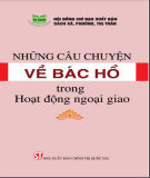 Ebook Những câu chuyện về Bác Hồ trong hoạt động ngoại giao: Phần 1