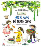 Rèn luyện các kĩ năng để thành công - Kĩ năng vàng cho học sinh trung học: Phần 2